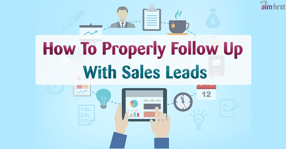 How To Properly Follow Up With Sales Leads